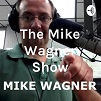The Mike Wagner Show
